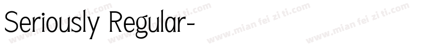 Seriously Regular字体转换